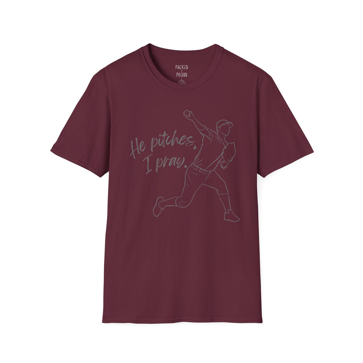 He Pitches, I Pray T-Shirt