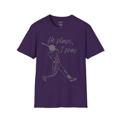 He Plays, I Pray T-Shirt