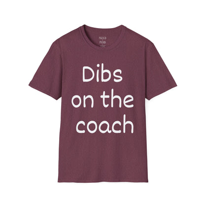 Dibs on the Coach T-Shirt