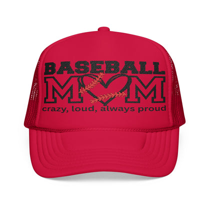 Crazy, Loud, Always Proud Foam Trucker Hat
