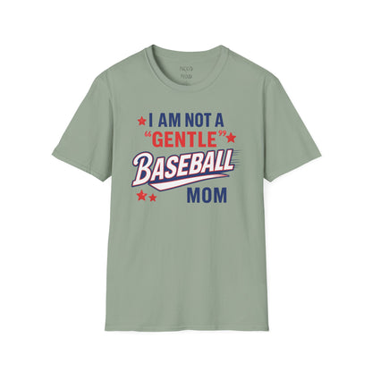 Not a Gentle Baseball Mom T-Shirt
