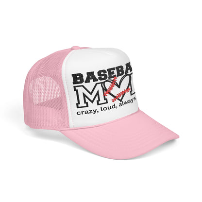 Crazy, Loud, Always Proud Foam Trucker Hat
