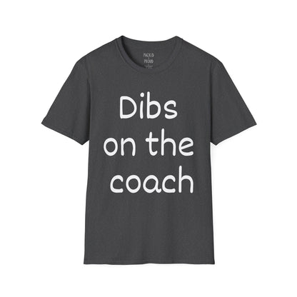 Dibs on the Coach T-Shirt