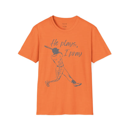 He Plays, I Pray T-Shirt
