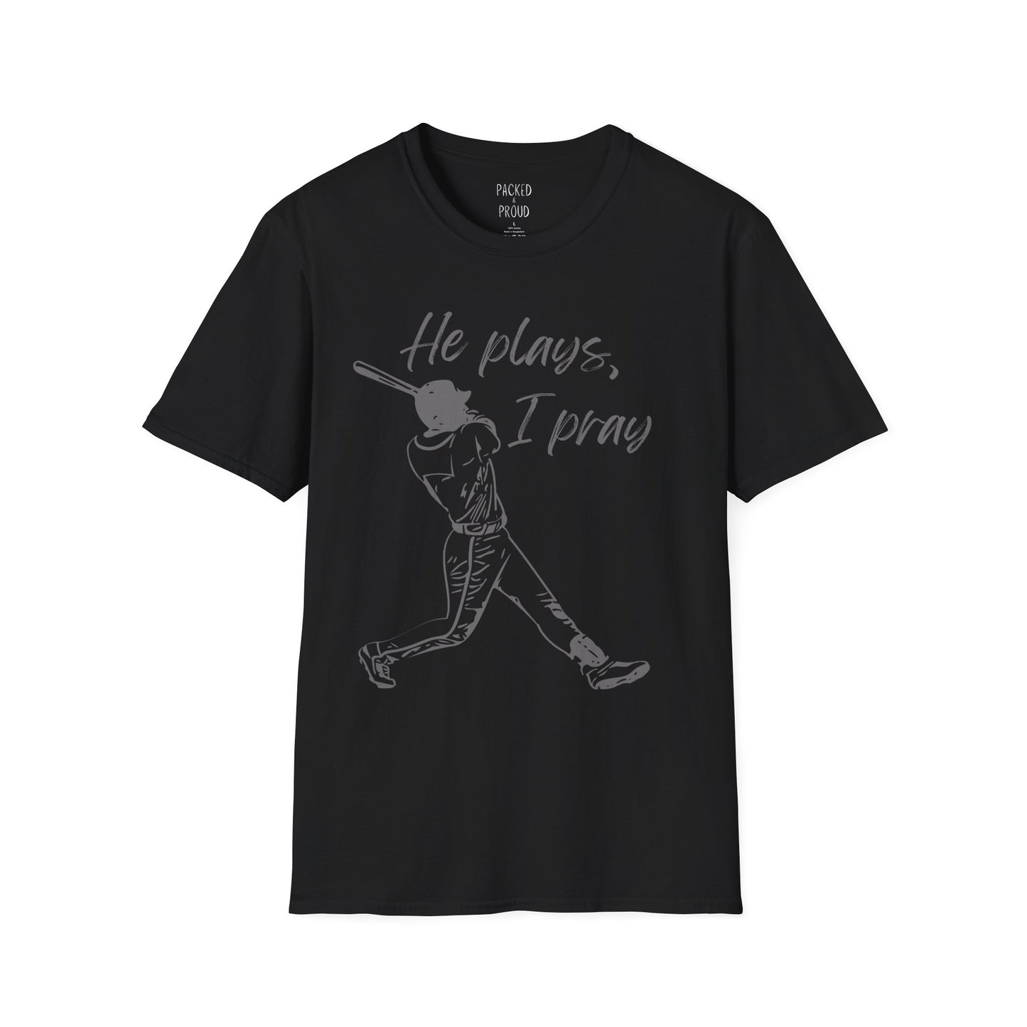He Plays, I Pray T-Shirt