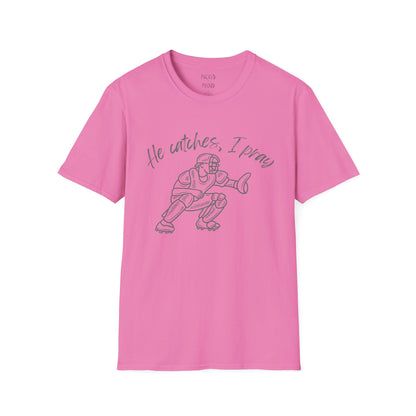 He Catches, I Pray T-Shirt